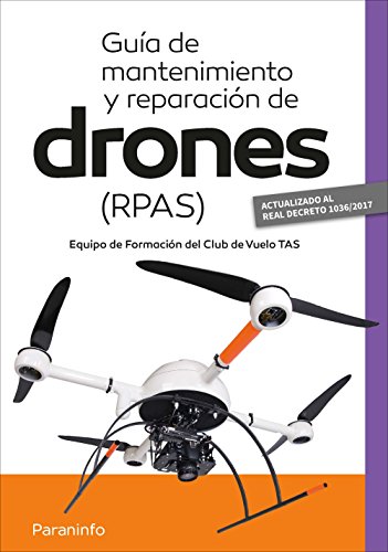 Guía de mantenimiento y reparación de drones (RPAS): Rústica (0)