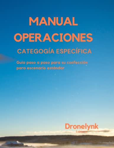 MANUAL OPERACIONES: CATEGOGÍA ESPECÍFICA bajo STS (Drone Operator Checklists)