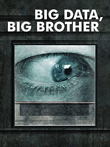 Big Data, Big Brother